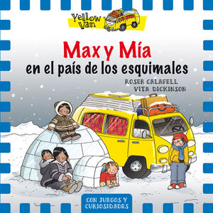 MAX Y MIA EN EL PAÍS DE LOS ESQUIMALES (YELLOW VAN 7)