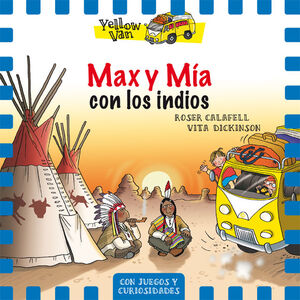 MAX Y MIA CON LOS INDIOS (THE YELLOW VAN 10)