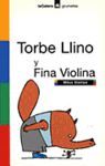 TORBE LLINO Y FINA VIOLINA