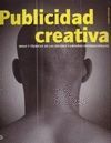 PUBLICIDAD CREATIVA. IDEAS Y TECNICAS DE LA MEJORES CAMPAÑAS INTERNACI