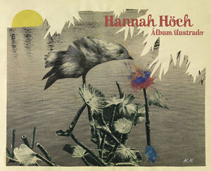 HANNAH HOCH. ALBUM ILUSTRADO