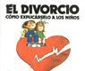 EL DIVORCIO COMO EXPLICARSELO A LOS NIÑOS