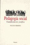 PEDAGOGIA SOCIAL . FUNDAMENTACION CIENTIFICA