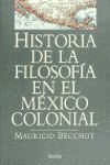 HISTORIA DE LA FILOSOFIA EN EL MEXICO COLONIA