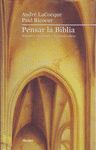 PENSAR LA BIBLIA . ESTUDIOS EXEGETICOS Y HERMENEUTICOS EN EL A.T.