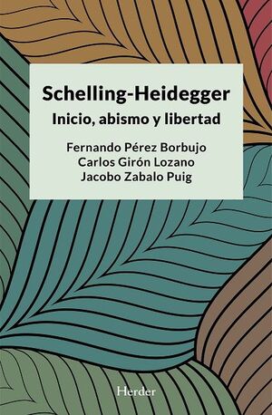 SCHELLING-HEIDEGGER INICIO, ABISMO Y LIBERTAD