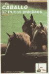 EL CABALLO. 92 TRUCOS PRÁCTICOS