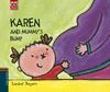 KAREN AND MUMMY'S BUMP (KAREN - ENGLISH READERS 4)