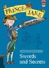 SWORDS AND SECRETS (PRINCE JAKE 1)