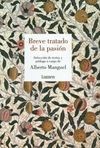 BREVE TRATADO DE LA PASION (SELECCION DE TEXTOS ALBERTO MANGUEL)