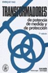 TRANSFORMADORES DE POTENCIA, DE MEDIDA Y DE PROTECCIÓN 7ª ED. 1994