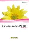 EL GRAN LIBRO DE AUTOCAD 2012. CON CD-ROM