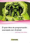 EL GRAN LIBRO DE PROGRAMACION AVANZADA CON ANDROID