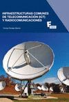 INFRAESTRUCTURAS COMUNES DE TELECOMUNICACION (ICT) Y RADIOCOMUNICACIONES