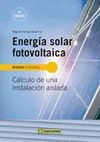 ENERGIA SOLAR FOTOVOLTAICA 3ª ED. CALCULO DE UNA INSTALACION AISLADA