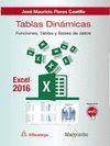TABLAS DINAMICAS CON EXCEL 2016. FUNCIONES, TABLAS Y BASES DE DATOS