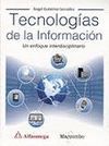 TECNOLOGIAS DE LA INFORMACION. UN ENFOQUE INTERDISCIPLINARIO