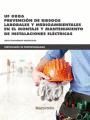 UF0886 PREVENCION DE RIESGOS LABORALES Y MEDIOAMBIENTALES EN EL MONTAJE Y MANTENIMIENTO DE INSTALACIONES ELECTRICAS