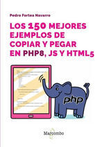 LOS 150 MEJORES EJEMPLOS DE COPIAR Y PEGAR EN PHP8, JS Y HTML5