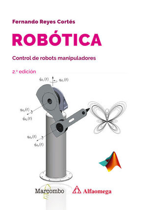 ROBOTICA. CONTROL DE ROBOTS MANIPULADORES 2ª ED.