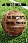 366 HISTORIAS DEL FUTBOL MUNDIAL QUE DEBERIAS SABER