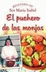 EL PUCHERO DE LAS MONJAS. RECETARIO DE SOR MARIA ISABEL