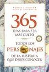 365 DIAS PARA SER CULTO. TODOS LOS PERSONAJES DE LA HISTORIA QUE DEBES CONOCER