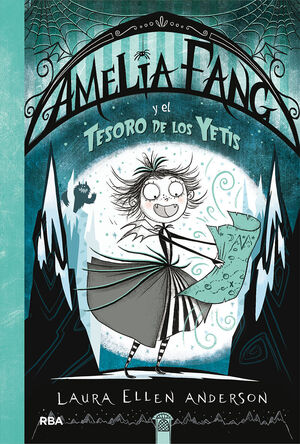 AMELIA FANG Y EL TESORO DE LOS YETIS (AMELIA FANG 5)