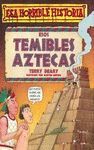 ESOS TEMIBLES AZTECAS. ESA HORRIBLE HISTORIA 4