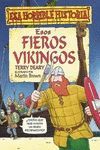 ESA HORRIBLE HISTORIA. ESOS FIEROS VIKINGOS