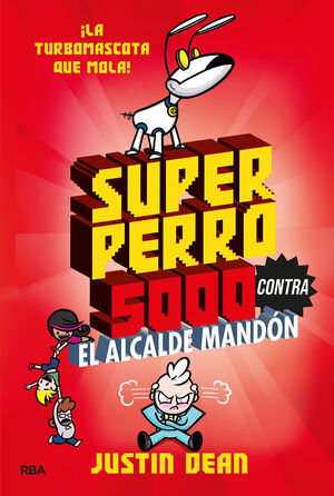 SUPERPERRO 5000 CONTRA EL ALCALDE MANDON (SUPERPERRO 5000 2)