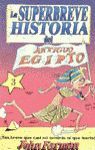 LA SUPERBREVE HISTORIA DEL ANTIGUO EGIPTO