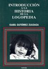 INTRODUCCION A LA HISTORIA DE LA LOGOPEDIA