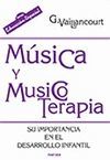 MUSICA Y MUSICOTERAPIA. SU IMPORTANCIA EN EL DESARROLLO INFANTIL