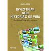 INVESTIGAR CON HISTORIAS DE VIDA