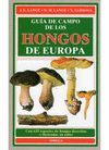 GUIA DE CAMPO DE LOS HONGOS DE EUROPA