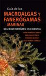 GUIA DE LAS MACROALGAS Y FANEROGAMAS MARINAS DEL MEDITERRANEO OCCIDENTAL