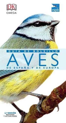 GUÍA DE BOLSILLO AVES DE ESPAÑA Y EUROPA 4ª ED. REVISADA Y ACTUALIZADA