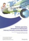 SISTEMA OPERATIVO, BUSQUEDA DE INFORMACION: INTERNET/INTRANET Y CORREO