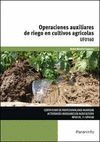 OPERACIONES AUXILIARES DE RIEGO EN CULTIVOS AGRICOLAS UF0160