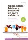 OPERACIONES BASICAS Y SERVICIOS EN BAR Y CAFETERIA. 2ª ED.