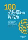 100 PROBLEMAS DE MICROECONOMIA QUE TE HARAN PENSAR