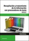 RECOPILACION Y TRATAMIENTO DE LA INFORMACION CON PROCESADORES DE TEXTO UF0327