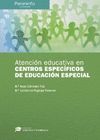 ATENCION EDUCATIVA EN CENTROS ESPECIFICOS DE EDUCACION ESPECIAL