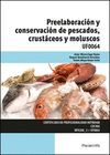 UF0064 PREELABORACION Y CONSERVACION DE PESCADOS, CRUSTACEOS Y MOLUSCOS
