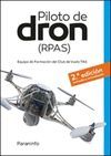 PILOTO DE DRON (RPAS) 2.ª ED. REVISADA Y ACTUALIZADA