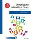 COMUNICACION Y ATENCION AL CLIENTE. 2ª ED. ACTUALIZADA.