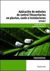 UF0007 APLICACION DE METODOS DE CONTROL FITOSANITARIOS EN PLANTAS, SUELO E INSTALACIONES