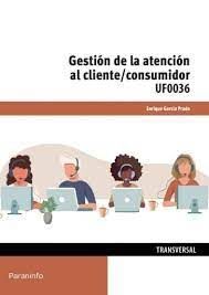 UF0036 GESTION DE LA ATENCION AL CLIENTE/CONSUMIDOR