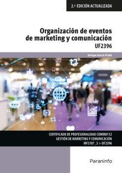 UF2396 ORGANIZACION Y EVENTOS DE MARKETING Y COMUNICACION 2ª ED. ACTUALIZADA